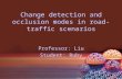 Change detection and occlusion modes in road-traffic scenarios Professor: Liu Student: Ruby.