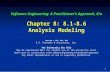 1 Software Engineering: A Practitioner’s Approach, 6/e Chapter 8: 8.1-8.6 Analysis Modeling Software Engineering: A Practitioner’s Approach, 6/e Chapter.