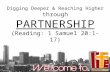 Digging Deeper & Reaching Higher through PARTNERSHIP (Reading: 1 Samuel 20:1-17)
