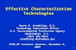 1 Effective Characterization Technologies Deana M. Crumbling, M.S. Technology Innovation Office U.S. Environmental Protection Agency Washington, D.C. (703)