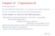 Chapter 25 Capacitance-II In the last lecture: we calculated the capacitance C of a system of two isolated conductors. We also calculated the capacitance.