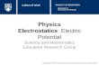 Physics Electrostatics: Electric Potential Science and Mathematics Education Research Group Supported by UBC Teaching and Learning Enhancement Fund 2012-2013.