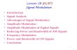 1 Lecture 1B (01/07) Signal Modulation Introduction Signal Analysis Advantages of Signal Modulation Amplitude Modulation Amplitude Modulation of Digital.
