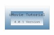 IMovie Tutorial 4.0.1 Version. Launch iMovie>Create Project.