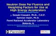 Neutron Dose Per Fluence and Weighting Factors for Use at High Energy Accelerators (Submitted to Health Physics) J. Donald Cossairt, Ph.D., C.H.P. Kamran.