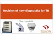 Churchyard GJ Revision of new diagnostics for TB.