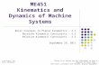 ME451 Kinematics and Dynamics of Machine Systems Basic Concepts in Planar Kinematics - 3.1 Absolute Kinematic Constraints – 3.2 Relative Kinematic Constraints.