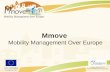 Mmove Mobility Management Over Europe. Communication framework Logo Leaflet Brochure PowerPoint presentation Web site Video.