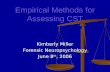 Empirical Methods for Assessing CST Kimberly Miller Forensic Neuropsychology June 8 th, 2006.