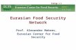 Eurasian Food Security Network Prof. Alexander Makeev, Eurasian Center for Food Security .