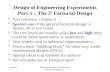 Chapter 6Design & Analysis of Experiments 8E 2012 Montgomery 1 Design of Engineering Experiments Part 5 – The 2 k Factorial Design Text reference, Chapter.