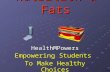 Nutrition & Fats HealthMPowers Empowering Students To Make Healthy Choices.