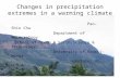 Changes in precipitation extremes in a warming climate Pao-Shin Chu Department of Meteorology School of Ocean & Earth Science & Technology University of.
