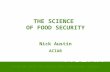 AUSTRALIAN CENTRE FOR INTERNATIONAL AGRICULTURAL RESEARCH ACIAR THE SCIENCE OF FOOD SECURITY Nick Austin ACIAR.