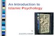 An Introduction to Islamic Psychology By ZULKIFLI KHAIR.