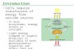 Cells require transfusions of energy from outside sources. In most ecosystems, energy enters as sunlight. Light energy trapped in organic molecules is.