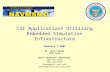 C4I Applications Utilizing Embedded Simulation Infrastructure February 7,2003 Dr. Gene Layman John Daly Naval Research Laboratory 202 767-6873 202 767-6766.