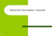 1 Network Simulator Tutorial. 2 Network Simulation * Motivation: Learn fundamentals of evaluating network performance via simulation Overview: fundamentals.