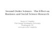 Second Order Science: The Effect on Business and Social Science Research Stuart A. Umpleby The George Washington University Washington, DC umpleby.