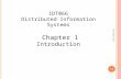 Introduction 1-1 1DT066 Distributed Information Systems Chapter 1 Introduction.