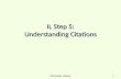 IL Step 5: Understanding Citations Information Literacy 1.