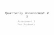 Quarterly Assessment # 3 Assessment 3 For Students.