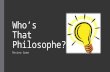 Who’s That Philosophe? Review Game. Who’s That Philosophe? 1. Wrote Leviathan 2. “People are born free and everywhere they are in chains” 3. Man is governed.