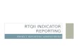 PROJECT REPORTING &MONITORING RTQII INDICATOR REPORTING.