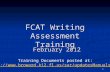 1 FCAT Writing Assessment Training February 2012 Training Documents posted at: .