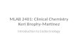 MLAB 2401: Clinical Chemistry Keri Brophy-Martinez Introduction to Endocrinology.