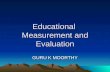Educational Measurement and Evaluation GURU K MOORTHY.
