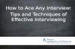 How to Ace Any Interview: Tips and Techniques of Effective Interviewing.