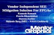Vendor Independent SEE Mitigation Solution For FPGAs Kamesh Ramani Pravin Bhandakkar Darren Zacher Melanie Berg (MEI – NASA Goddard)
