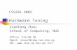 CS5226 2002 Hardware Tuning Xiaofang Zhou School of Computing, NUS Office: S16-08-20 Email: zhouxf@comp.nus.edu.sg URL: zxf.