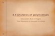 3.3 (2) Zeros of polynomials Descarte’s Rule of Signs Two theorems on bounds for zeros.