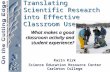Translating Scientific Research into Effective Classroom Use Karin Kirk Science Education Resource Center Carleton College What makes a good classroom.
