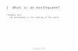 1 What is an earthquake? Simply put: An earthquake is the shaking of the earth. Free powerpoint template:  1.