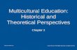 Chapter 2 Multicultural Education: Historical and Theoretical Perspectives McGraw-Hill/Irwin ©2012 McGraw-Hill Higher Education. All rights reserved.