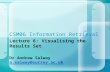 CSM06 Information Retrieval Lecture 6: Visualising the Results Set Dr Andrew Salway a.salway@surrey.ac.uka.salway@surrey.ac.uk.