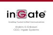 Anders G Eriksson CEO, Ingate Systems Enabling Trusted Unified Communications