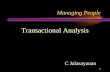 1 Managing People Transactional Analysis C Jalasayanan.