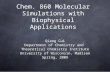Chem. 860 Molecular Simulations with Biophysical Applications Qiang Cui Department of Chemistry and Theoretical Chemistry Institute University of Wisconsin,