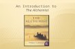 An Introduction to The Alchemist.  Fully describe a goal or dream that you are working toward.  What is the purpose of this goal?  What will it help.