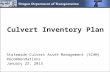 Culvert Inventory Plan Statewide Culvert Asset Management (SCAM) Recommendations January 23, 2013.