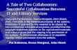 A Tale of Two Collaborators: Successful Collaboration Between IT and Library Services Pat Kohrman, Deena Morganti, John Shank Copyright Pat Kohrman, Deena.