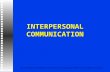 Harcourt Brace & Company items and derived items copyright © 1997 by Harcourt Brace & Company INTERPERSONAL COMMUNICATION.