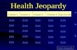 Health Jeopardy Lesson 1Lesson 2Lesson 3Lesson 4 Super Size Me $100 $200 $300 $400 $500 $100 $200 $300 $400 $500 Final Jeopardy.