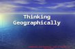 Thinking Geographically Identify and Explain the 5 Themes of Geography.