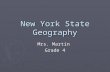 New York State Geography Mrs. Martin Grade 4 Vocabulary ► geography ► hemisphere ► Equator ► lines of latitude ► Prime Meridian ► lines of Longitude.