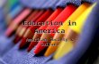 Education in America American Society & Culture. Getting Started… What do you already know about American education?What do you already know about American.